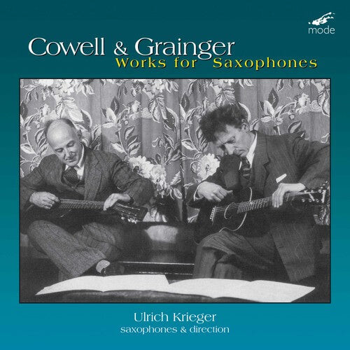 

CD диск Cowell, Henry / Grainger, Percy: Ulrich Krieger (sax)