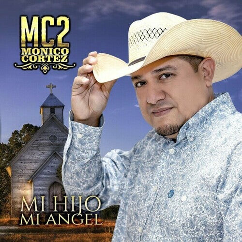 

CD диск Cortez, Monico: Mi Hijo Mi Angel