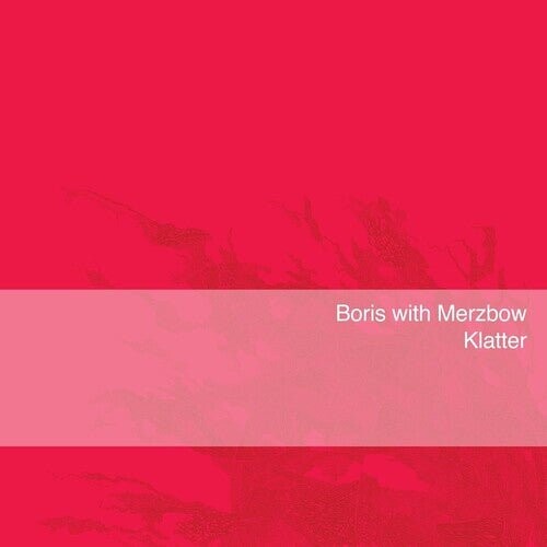 

Виниловая пластинка Boris With Merzbow - Klatter