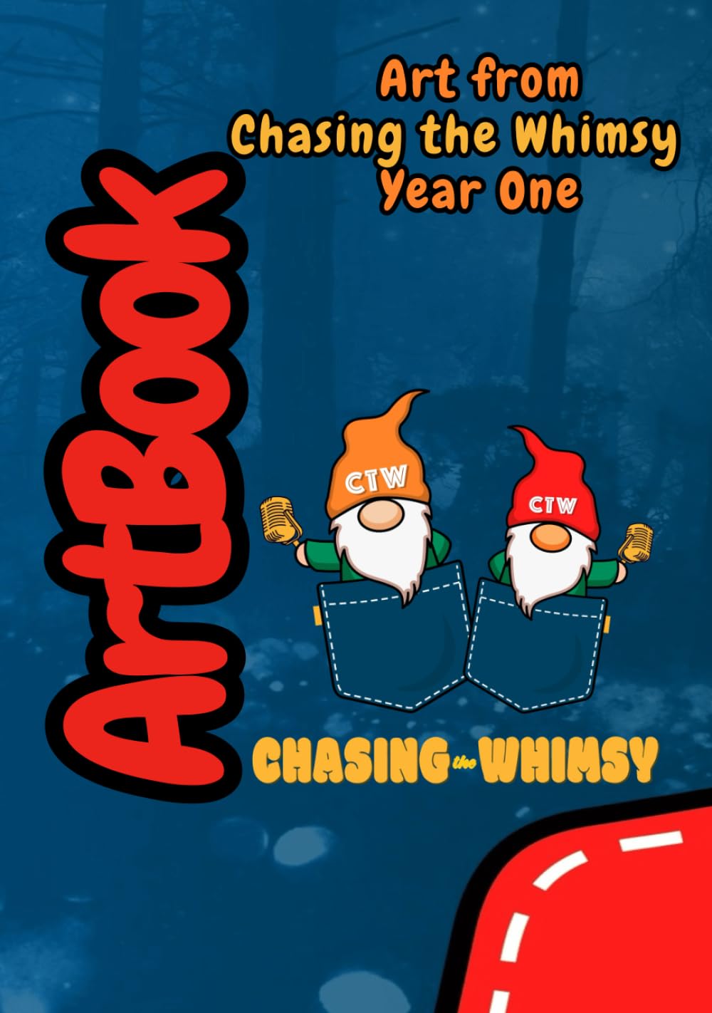 

Art of Chasing the Whimsy- Year One: Second Edition Hardcover (Chasing the Whimsy Yearbooks) (Independently published)
