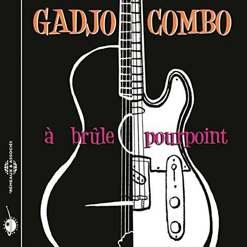 

CD диск Gadjo Combo: A Brule Pourpoint