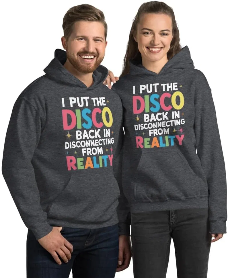 Толстовка Unisex I Put The Disco Back In Disconnecting From Reality, футболка с саркастичной надписью Generic, Dark Heather
