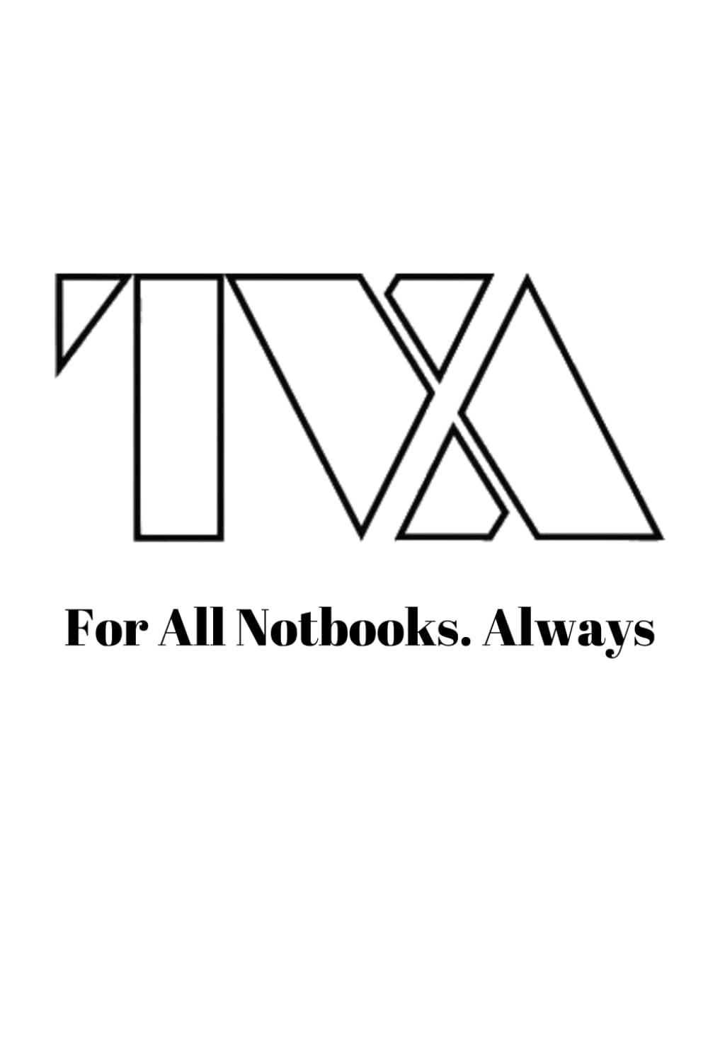 

TVA For All Notebooks.Always