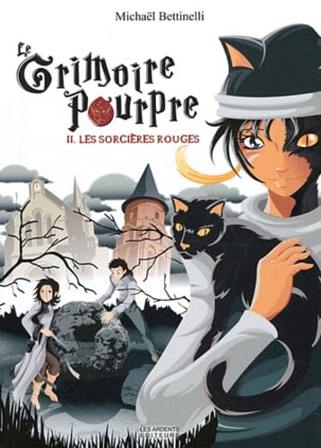 

LE GRIMOIRE POURPRE 2 LES SORCIERES ROUGES (ARDENTS)