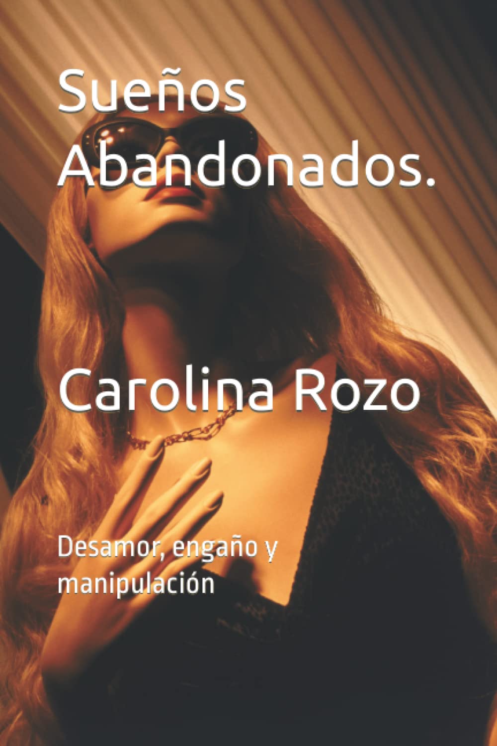 

Sueños Abandonados (Spanish Edition) (Independently published)