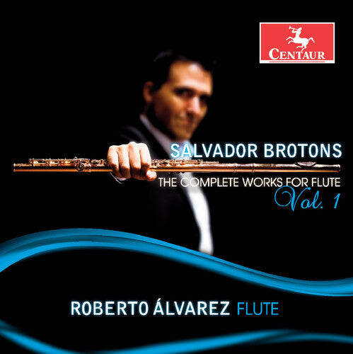 

CD диск Brotons / Alvarez / Lin / Toh / Tan / Loh: Salvador Brotons: The Complete Works for Flute, Vol. 1