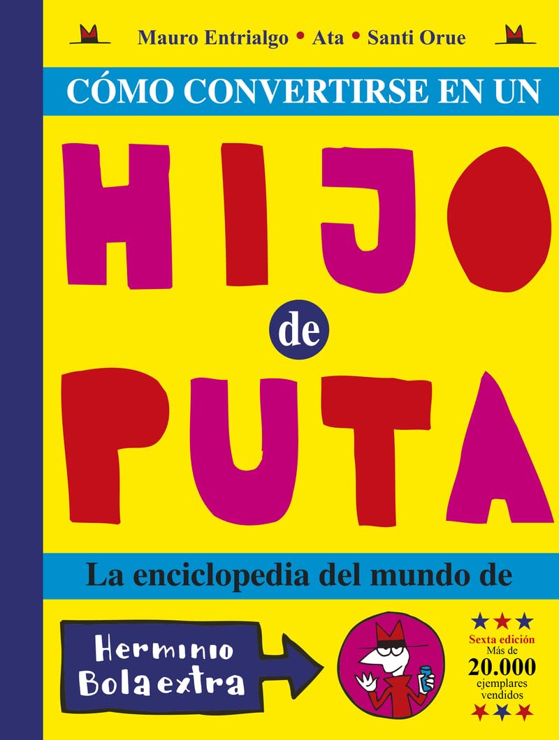 

Cómo convertirse en un hijo de puta: La enciclopedia del mundo de Herminio Bolaextra (ASTIBERRI EDICIONES)