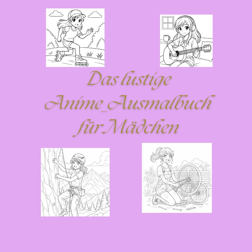

Das lustige Anime-Ausmalbuch für Mädchen: Das Ausmalbuch für kleine und kreative Anime-Fans (German Edition) (Independently published)
