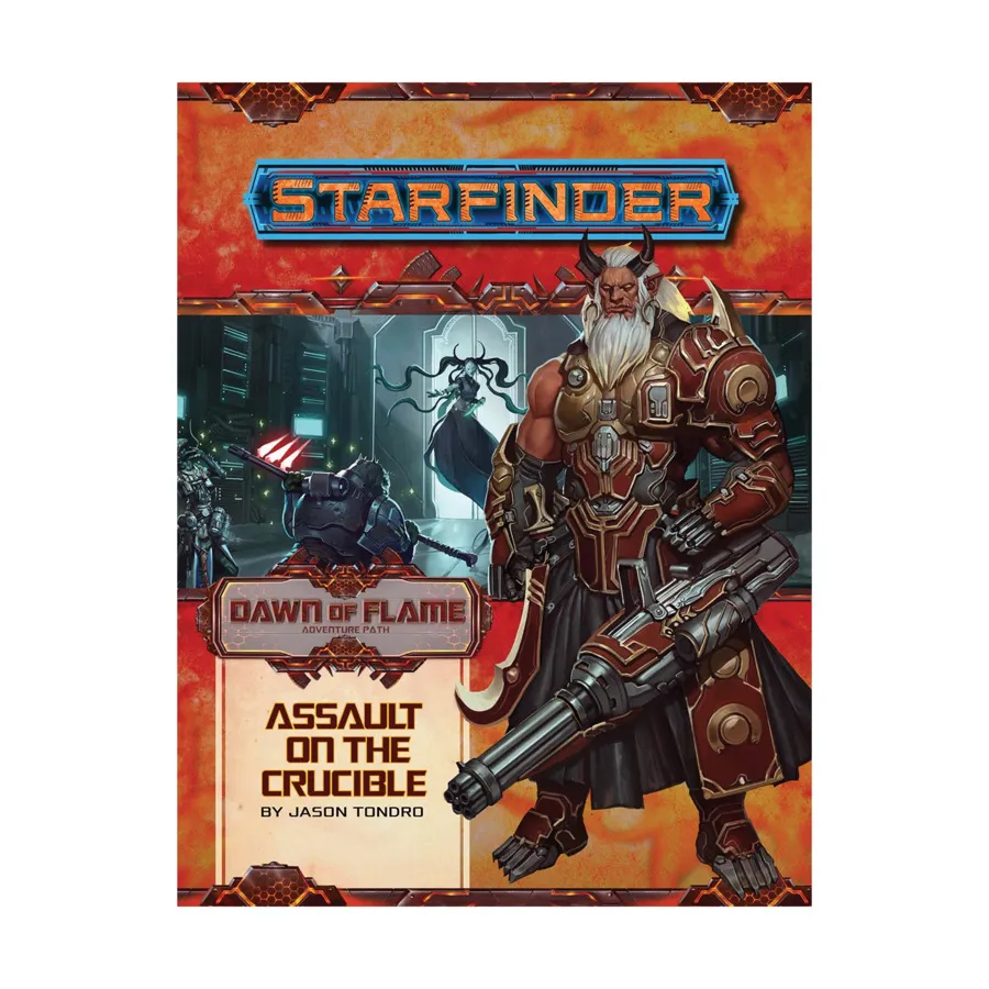 

Модуль #18 "Dawn of Flame #6 - Assault on the Crucible", Starfinder Adventure Path #001 - #030