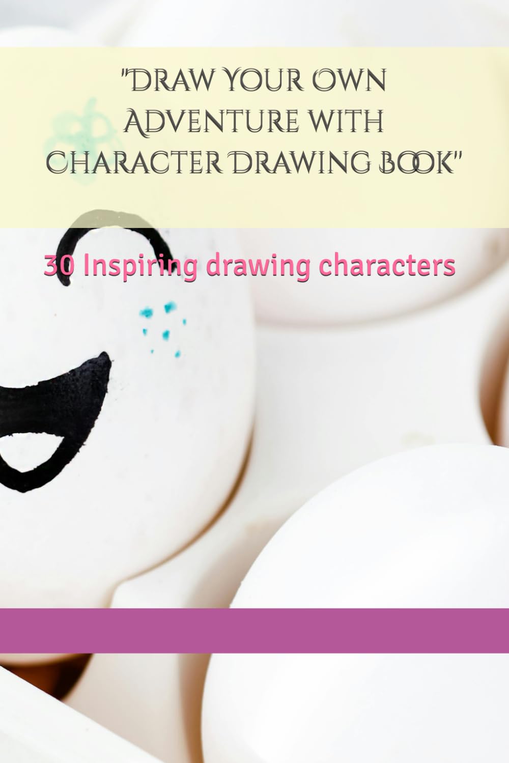 

"Draw Your Own Adventure with Character Drawing Book'': Inspiring drawing characters