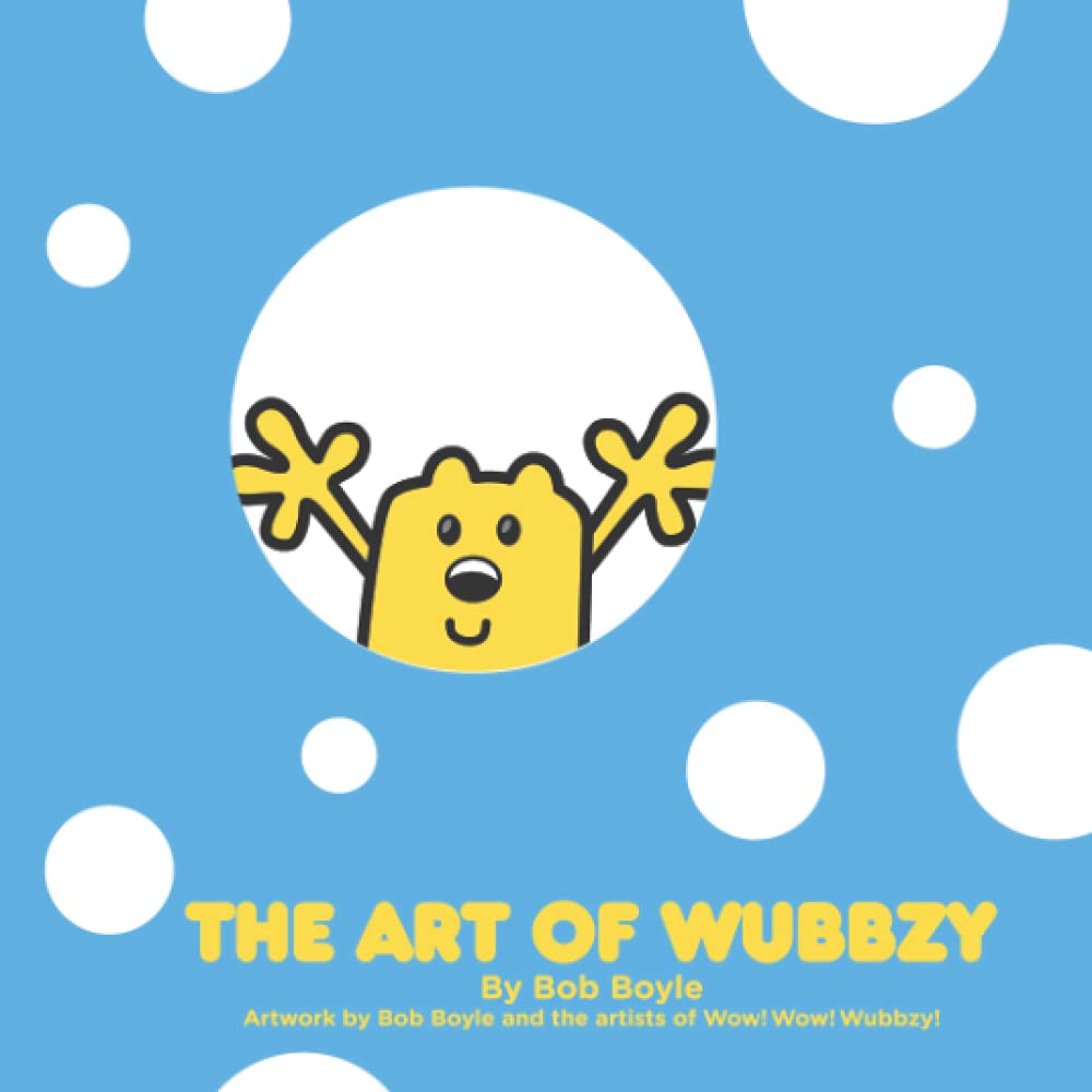 

The Art of Wubbzy (The FredFilms Professional Library) (Independently published)