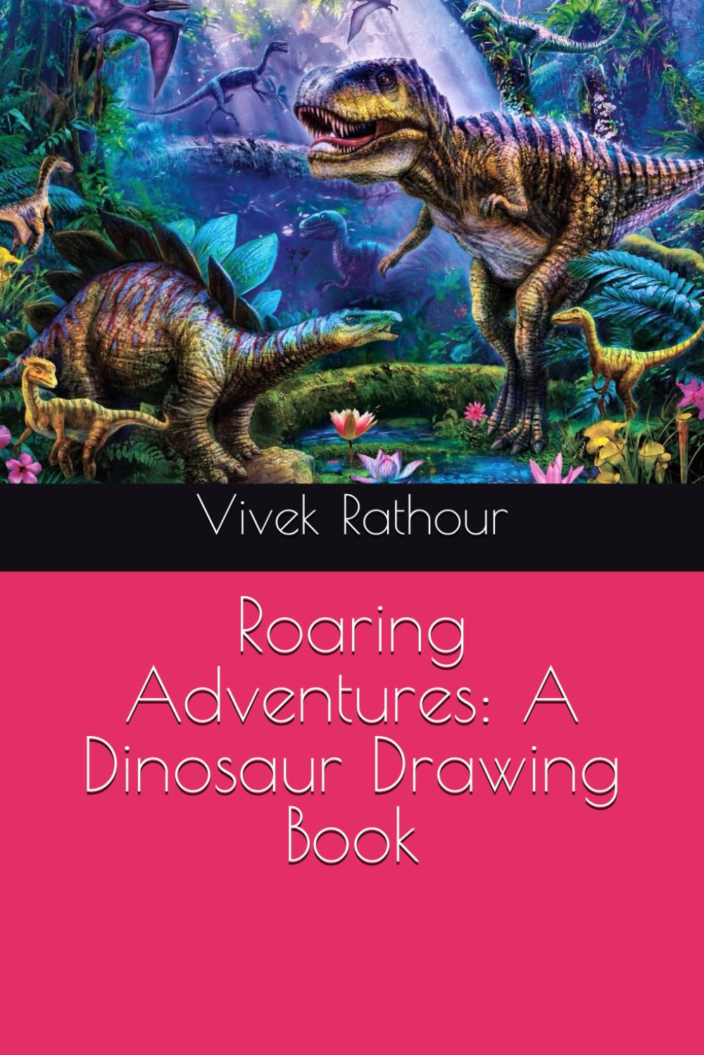 

Roaring Adventures: A Dinosaur Drawing Book (Independently published)