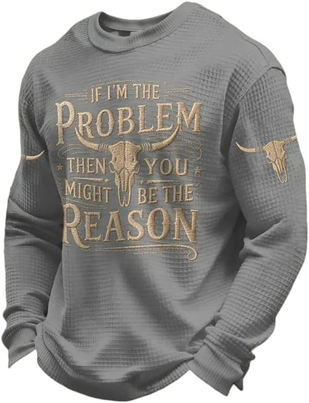 Мужская футболка с принтом If I'm The Problem Then You Might Be The Reason, серый