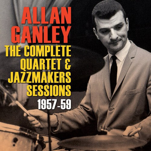 

CD диск Ganley, Allan: Complete Quartet & Jazz Makers Sessions 1957-59