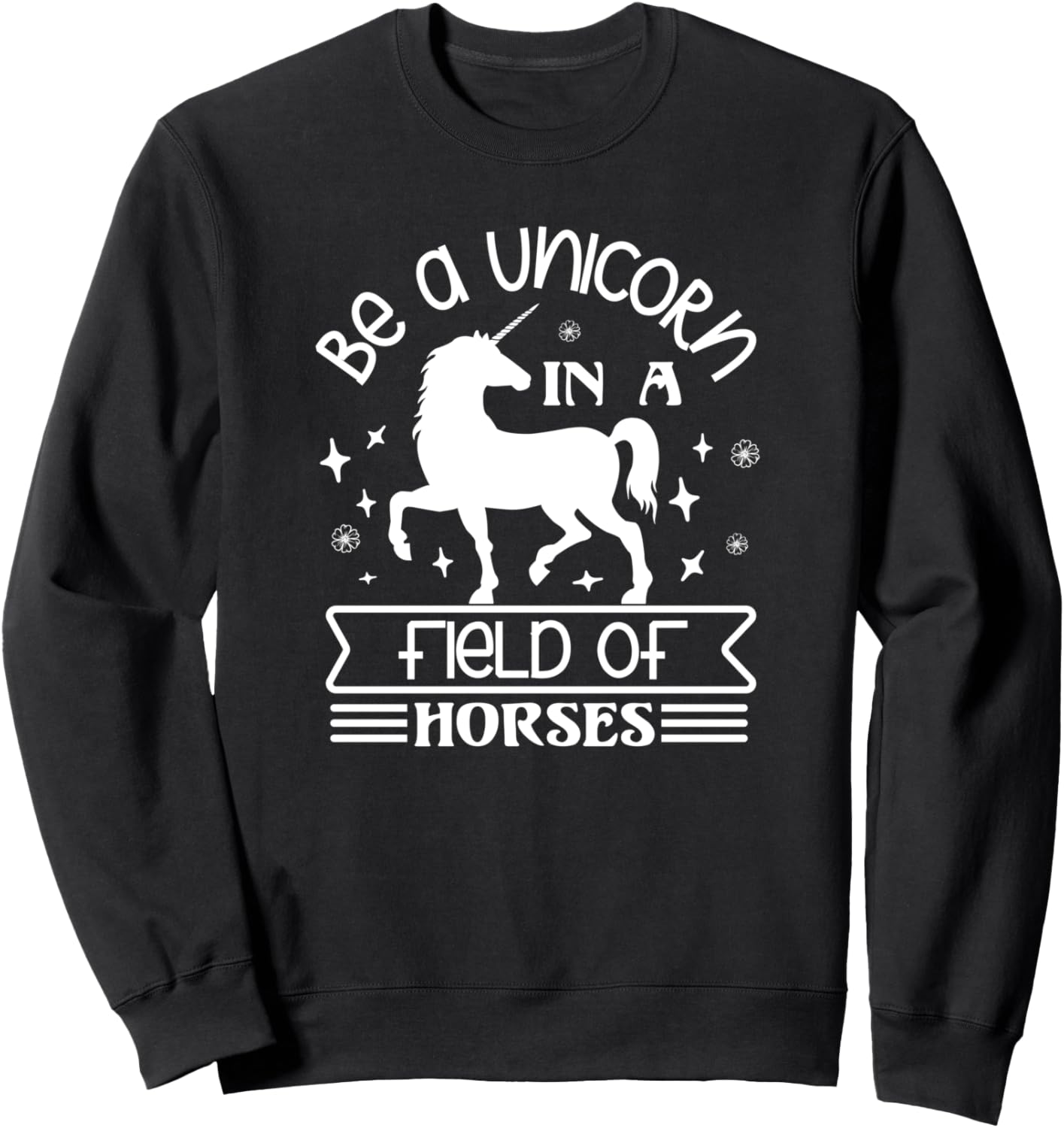 

Забавная толстовка для любителей единорогов Be A Unicorn In A Field Of Horses, черный