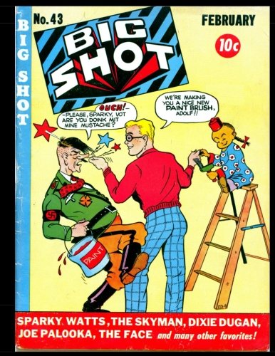 

Big Shot Comics #43: Golden Age Humor Comic 1944 (CreateSpace Independent Publishing Platform)