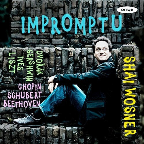 

CD диск Beethoven / Chopin / Dvorak / Wosner, Shai: Impromptu - Beethoven, Chopin, Dvorak, Gershwin, Ives, Liszt AndSchubert