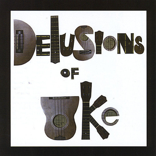 

CD диск Ukelilli: Delusions of Uke