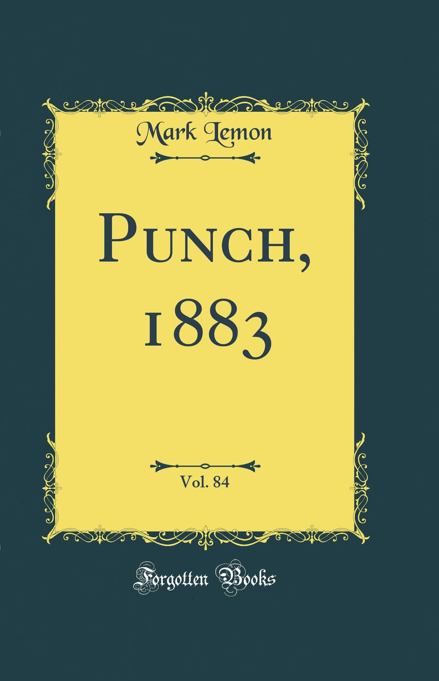 

Punch, 1883, Vol. 84 (Classic Reprint)