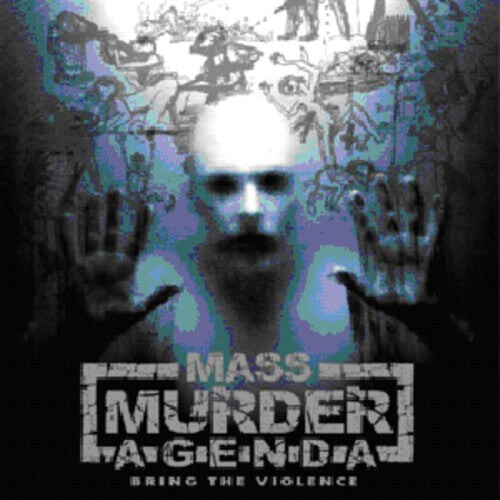 

CD диск Mass Murder Agenda: Bring the Violence