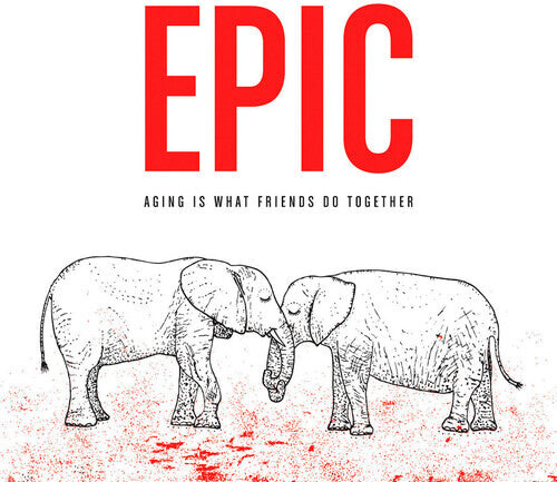 

Виниловая пластинка Epic: Aging Is What Friends Do Together