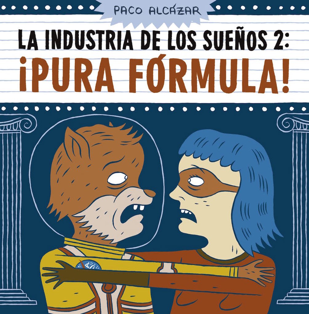 

La industria de los sueños 2. ¡Pura fórmula! (¡Caramba!)