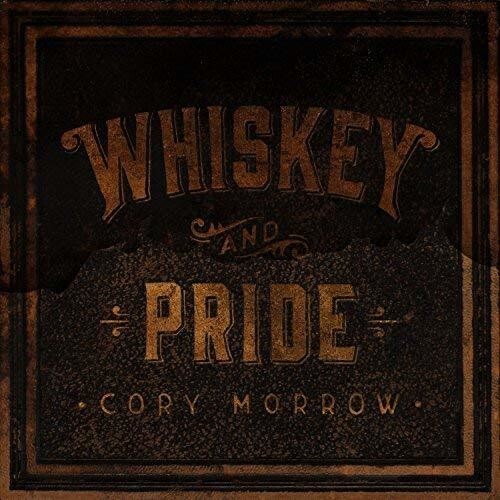 

CD диск Morrow, Cory: Whiskey And Pride