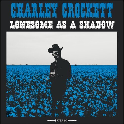 

Виниловая пластинка Crockett, Charley: Lonesome As A Shadow