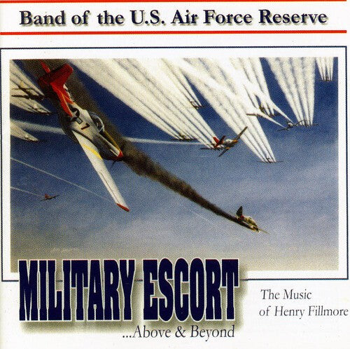 

CD диск Fillmore / Us Air Force Reserve Band: Military Escort: Music of Henry Fillmore