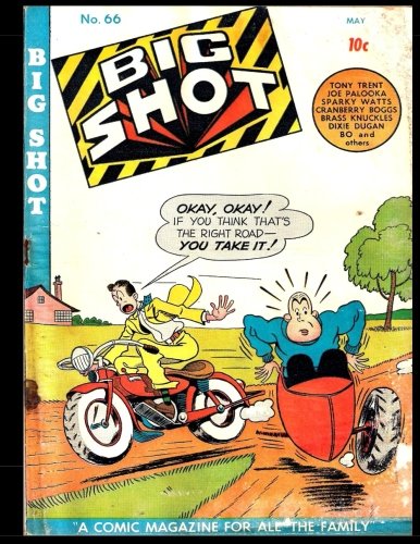 

Big Shot Comics #66: Golden Age Humor Comic 1946 (CreateSpace Independent Publishing Platform)