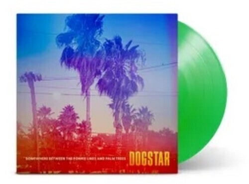 

Виниловая пластинка Dogstar - Somewhere Between The Power Lines And Palm Trees