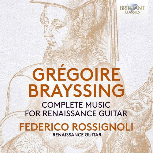 

CD диск Brayssing / Rossignoli: Complete Music for Renaissance