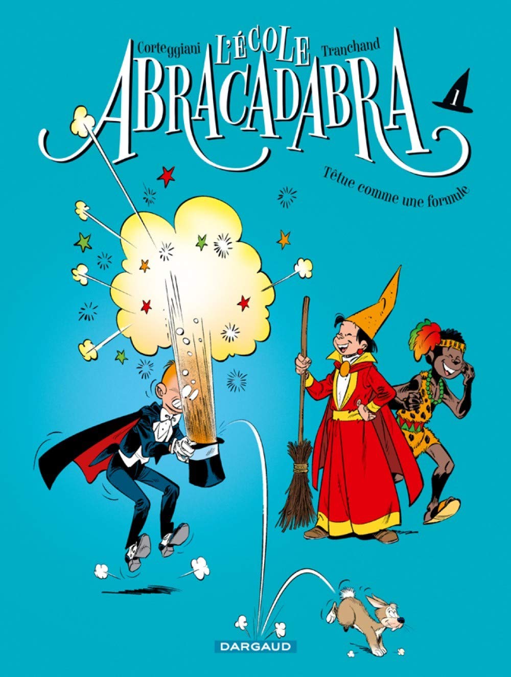 

Ecole Abracadabra (L') - Nouvelle édition - Tome 1 - Têtue comme une formule (DARGAUD)