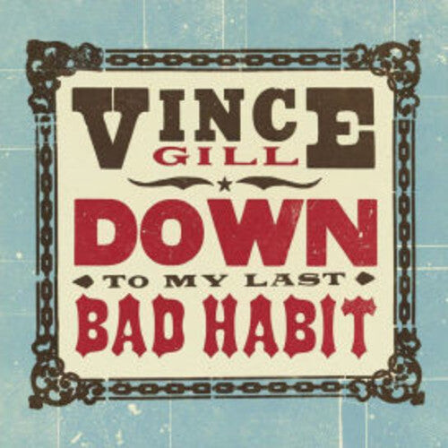 

Виниловая пластинка Gill, Vince: Down To My Last Bad Habit