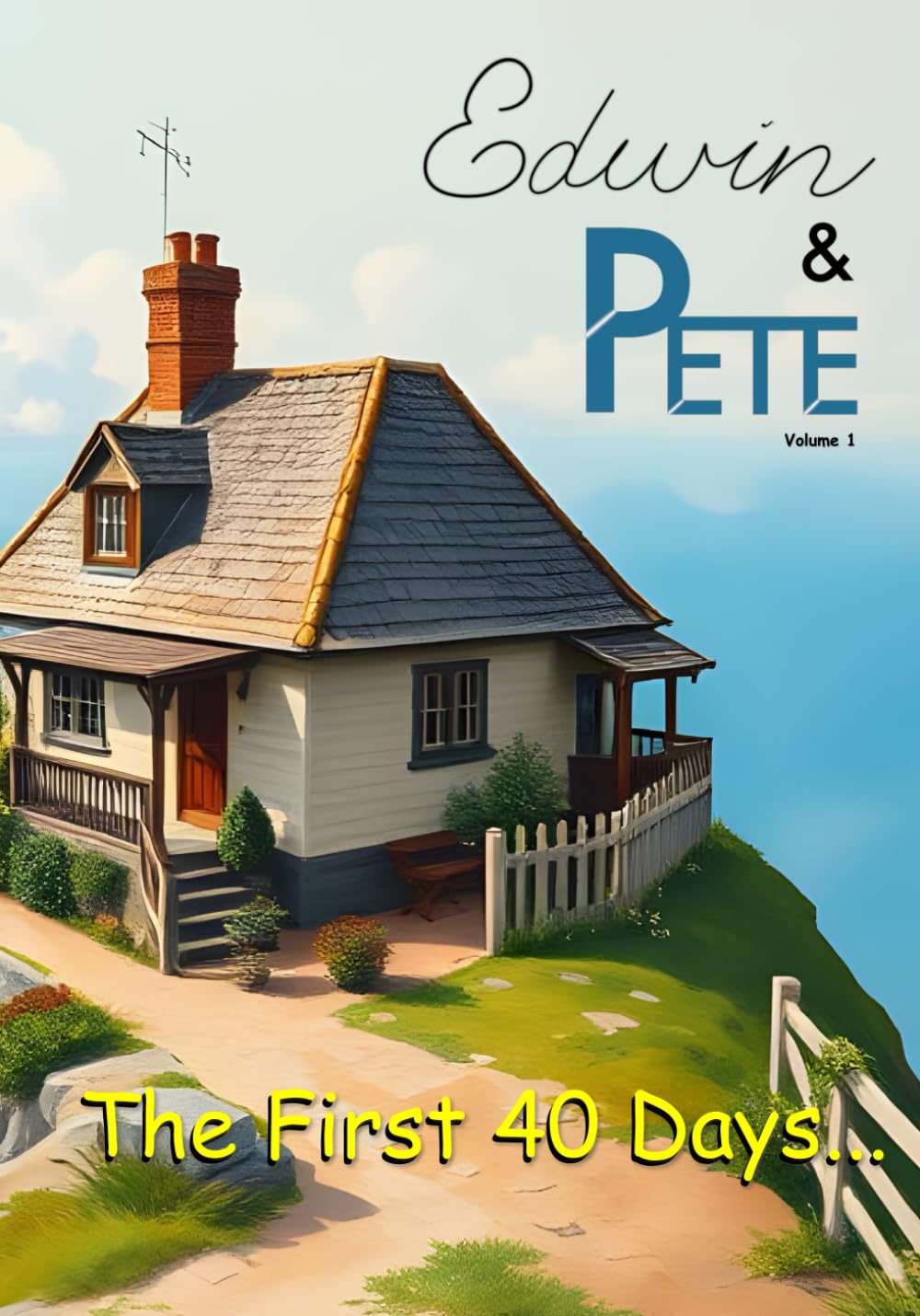 

Edwin & Pete: The First 40 Days.. (Independently published)