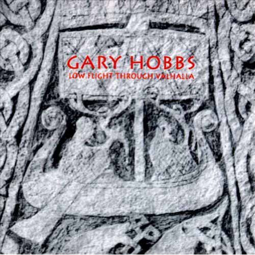 

CD диск Hobbs, Gary: Low Flight Through Val Hal