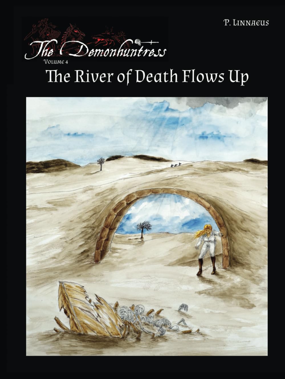 

The River of Death Flows Up (The Demonhuntress) (Patria Nostra Publications)
