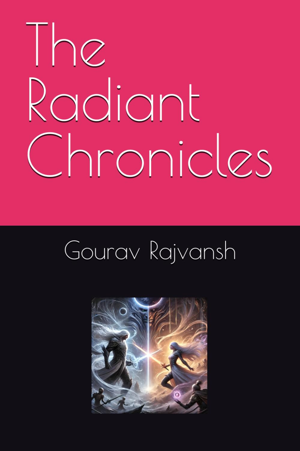 

The Radiant Chronicles (Independently published)