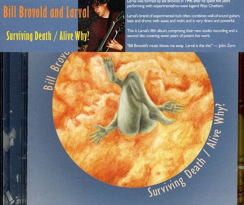 

CD диск Brovold, Bill / Larval: Surviving Death / Alive Why