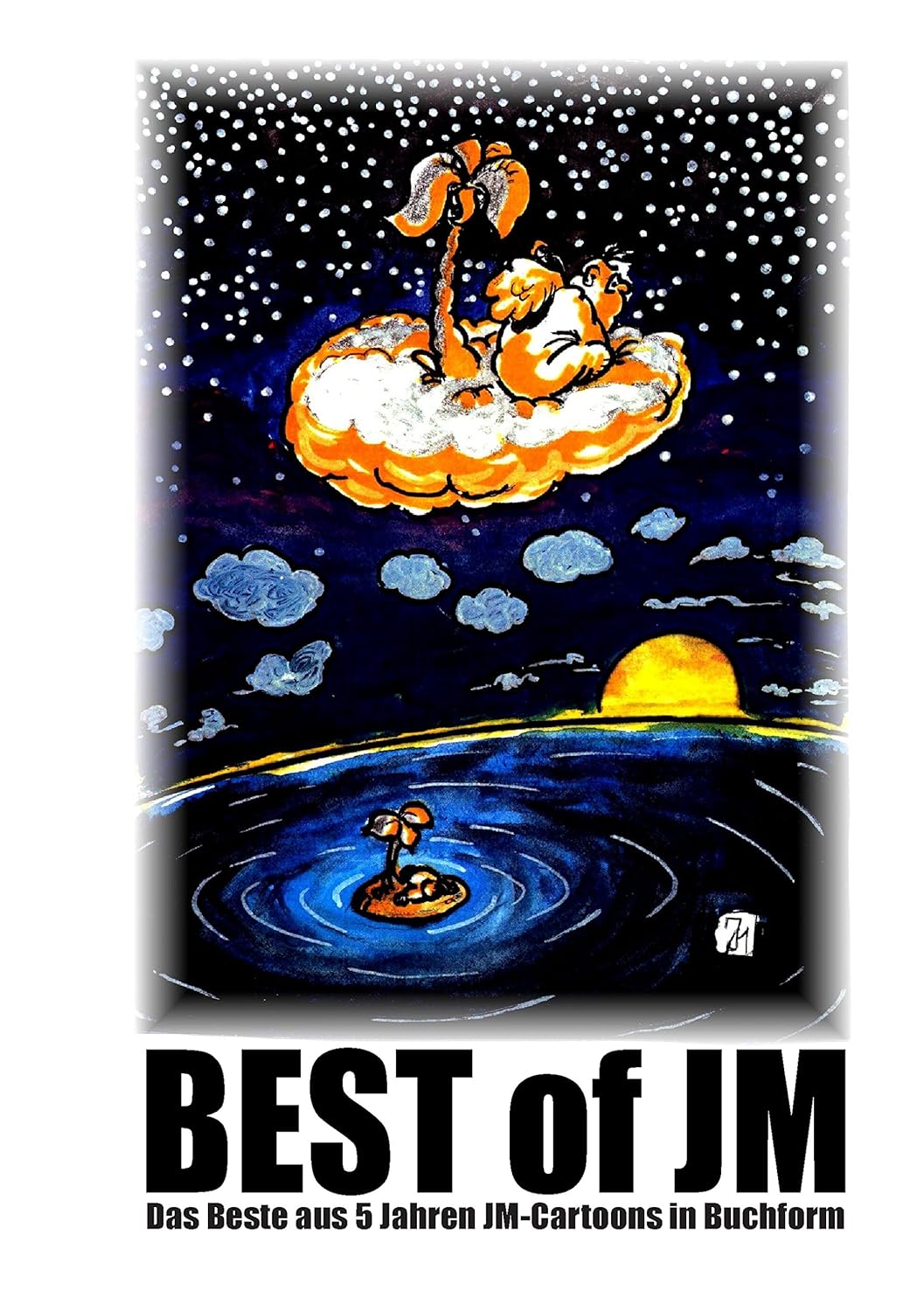 

Best of JM: Das Beste aus 5 Jahren JM-Cartoons in Buchform (German Edition) (Bod - Books on Demand)