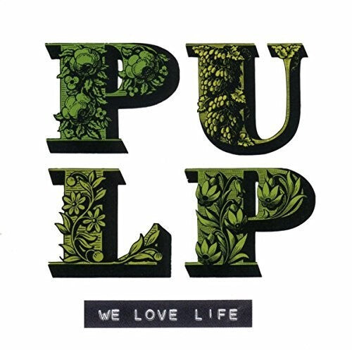 

Виниловая пластинка Pulp: We Love Life