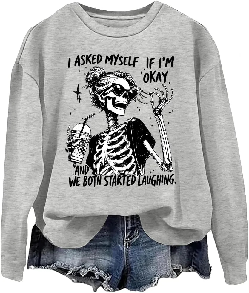 

Свитшот и худи I Asked Myself If I'm Okay And We Both Started Laughing waqulks