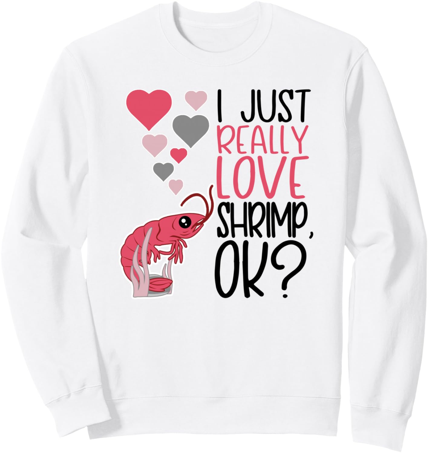 

Я просто очень люблю креветок! - Милая толстовка с креветками Love Shrimp Apparel, белый