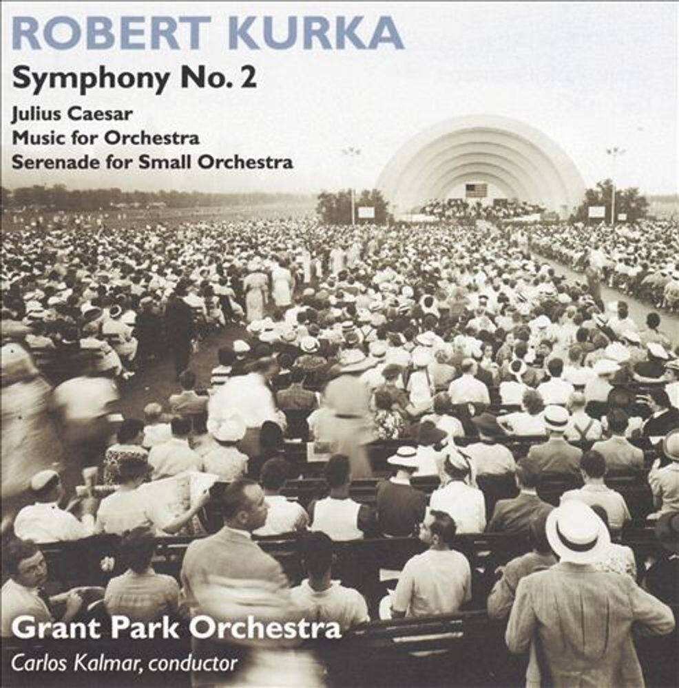 

Диск CD Kurka: Symphony No. 2 - Robert Kurka