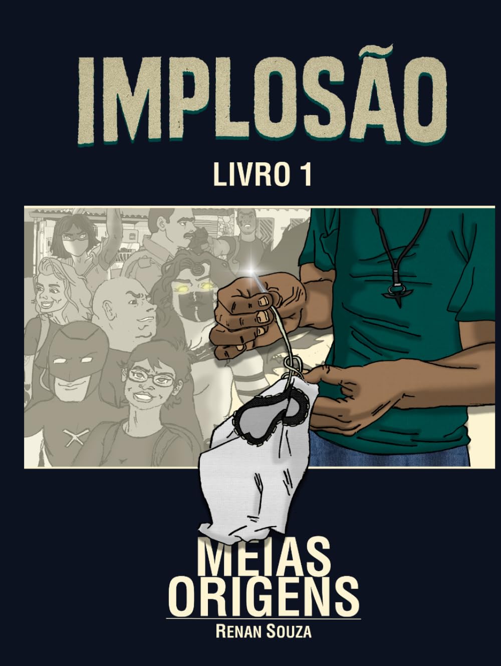

Implosão: Livro 1 - Meias Origens (Portuguese Edition) (Independently published)