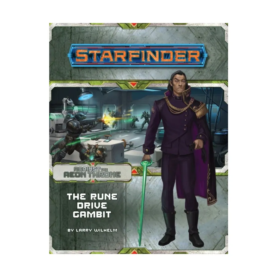 

Модуль #9 "Against the Aeon Throne #3 - The Rune Drive Gambit", Starfinder Adventure Path #001 - #030
