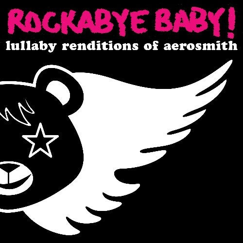

CD диск Rockabye Baby!: Lullaby Renditions of Aerosmith