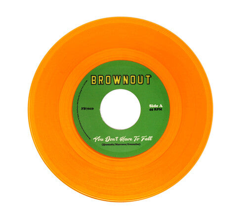 

Сингл 7" Brownout: You Don't Have To Fall / Super Bright