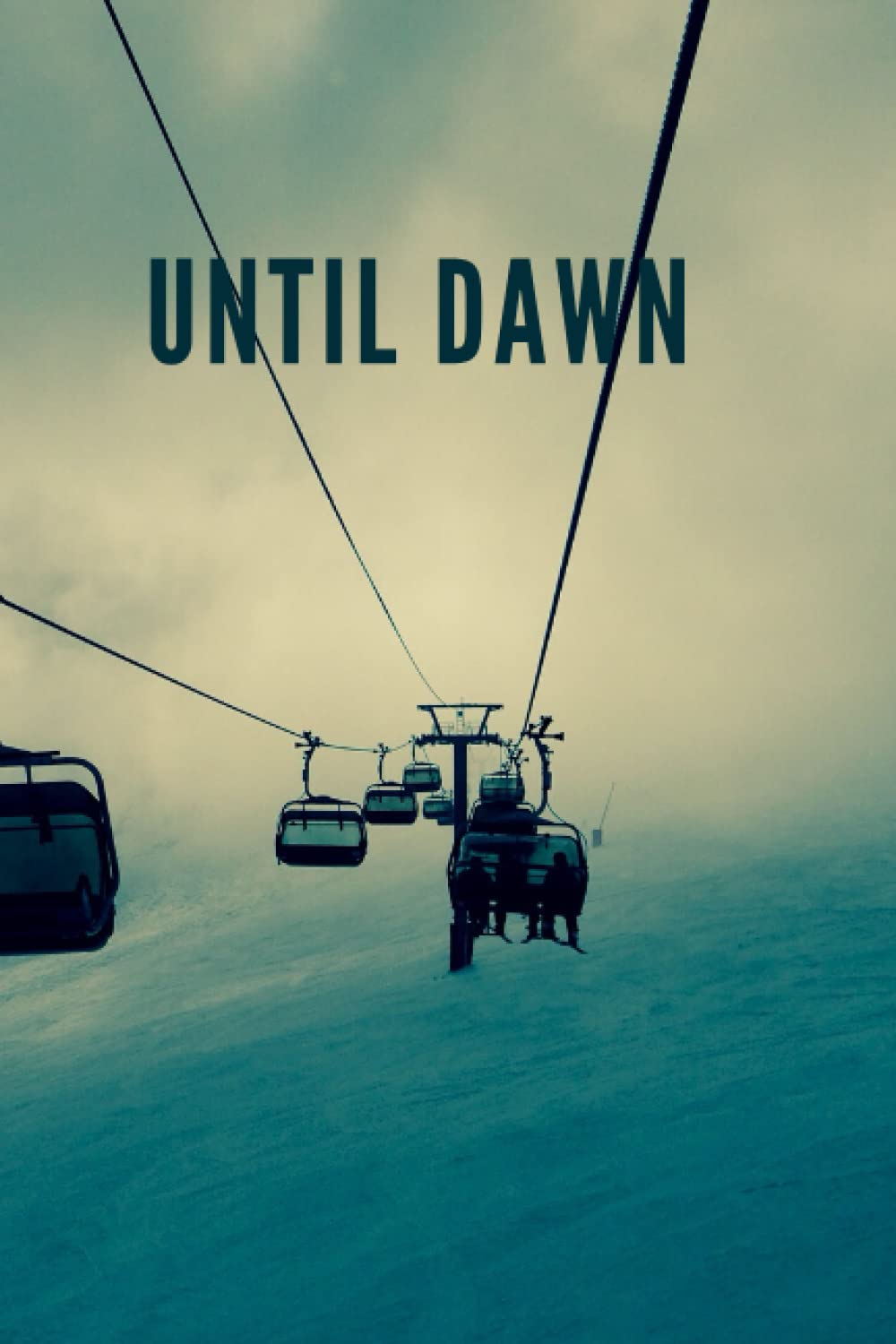 

UNTIL DAWN: Journal (Independently published)