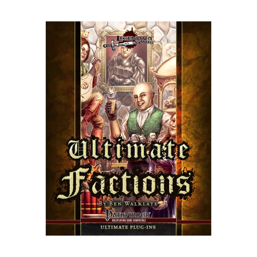 

Ultimate Factions, Pathfinder 1st Edition - Rulebooks, Sourcebooks & Supplements (Legendary Games), мягкая обложка